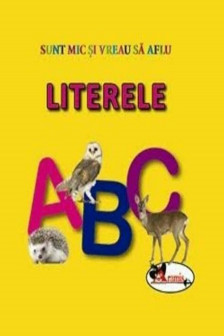 Literele. Sunt mic si vreau sa aflu