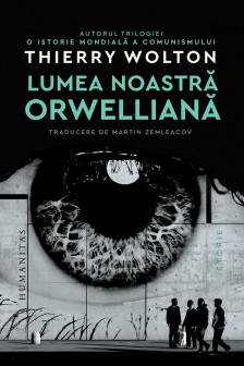 Lumea noastra orwelliana