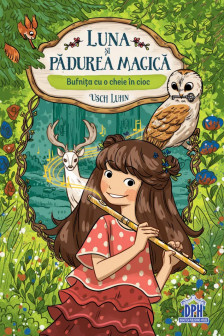 Luna si padurea magica. Vol.1: Bufnita cu o cheie in cioc
