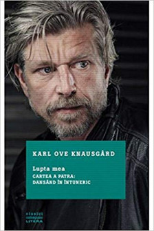 Lupta mea. Cartea a patra: Dansand in intuneric. Karl Ove Knausgard