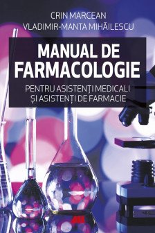 Manual de farmacologie pentru asistenti medicali si asistenti de farmacie