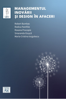 Managementul inovarii si design in afaceri / Robert Bumbac Rodica Pamfilie