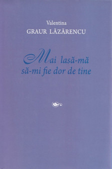 Mai lasa-ma sa-mi fie dor de tine.