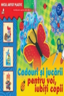 MAP Cadouri si jucarii pentru voi iubiti copii 5+