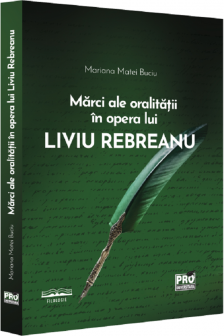 Marci ale oralitatii in opera lui Liviu Rebreanu