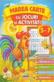 Marea carte cu jocuri si activitati 5-7 ani