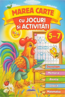 Marea carte cu jocuri si activitati 5-7 ani