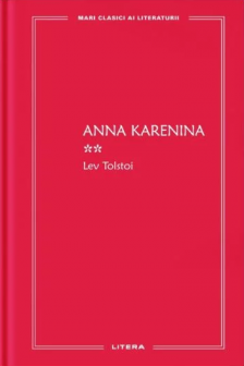 MARI CLASICI AI LITERATURII. Anna Karenina vol.2.
