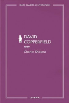 MARI CLASICI AI LITERATURII. DAVID COPPERFIELD. Vol. 2.