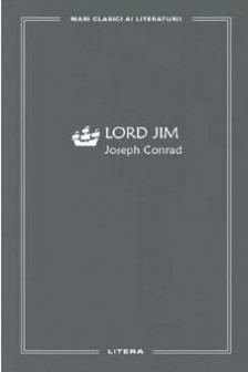 MARI CLASICI AI LITERATURII.  LORD JIM.