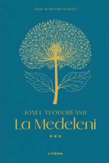 MARI SCRIITORI ROMANI. LA MEDELENI. Vol. 3.