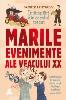 Marile evenimente ale veacului XX