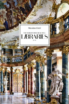 Massimo Listri. The World's Most Beautiful Libraries (40th Anniversary Edition)