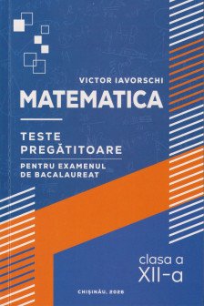 Matematica cl 12 Teste pregatitoare BAC