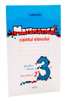 Matematica cl.3 Caietul elevului (sem.2) Ursu L.