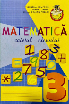 Matematica cl.3 Caietul elevului Cimpoies V.