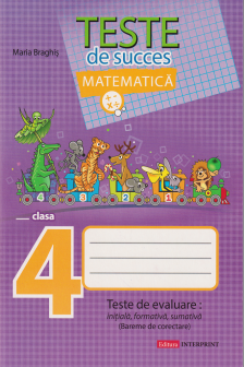 Matematica cl.4 Teste de succes Braghis M.