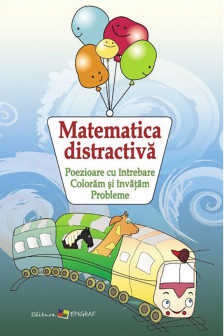 Matematica distractiva.Poezioare cu intrebare. Ed. 2