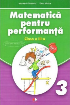 Matematica pentru performanta. Clasa a III-a