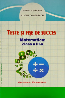 Matematica. Teste si fise de succes  cl.3