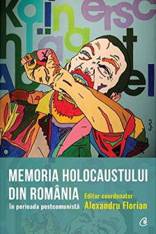 Memoria Holocaustului in Romania in perioada postcomunista