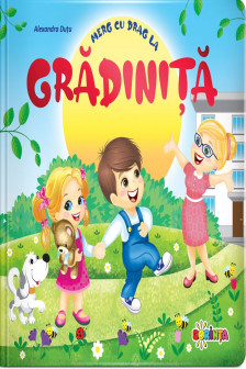 Merg cu drag la gradinita