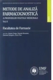 Metode de analiza farmacognostica a produselor vegetale medicale Vol 2.