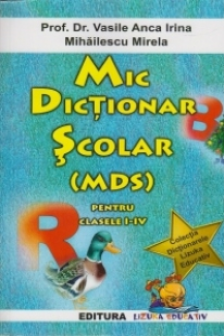 Mic dictionar scolar (MDS) pentru clasele I-IV