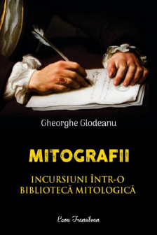 Mitografii. Incursiuni intr-o biblioteca mitologica