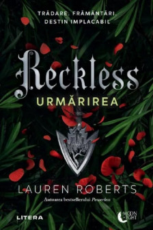Moon Light. RECKLESS. Urmarirea.