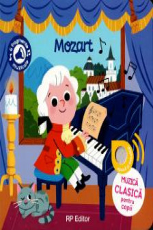 Mozart. Muzica clasica pentru copii