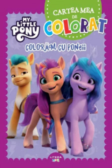 MY LITTLE PONY. CARTEA MEA DE PICTAT. PICTAM CU PONEII