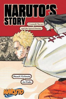 Naruto: Naruto's Story&mdash;Uzumaki Naruto and the Spiral Destiny