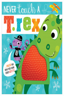 Never Touch A T.Rex Storybook