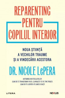 Nexus. REPARENTING PENTRU COPILUL INTERIOR.