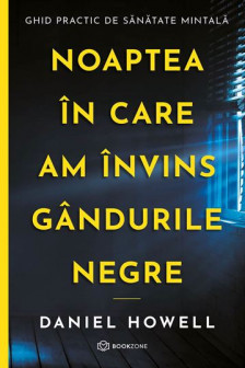 Noaptea in care am invins gandurile negre