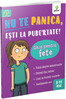 Nu te panica esti la pubertate: ghid pentru fete