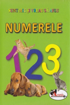 Numerele. Sunt mic si vreau sa aflu