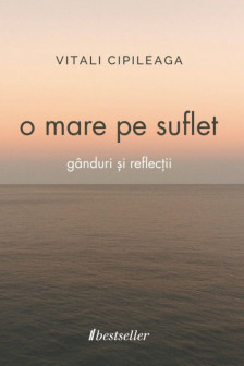 O mare pe suflet