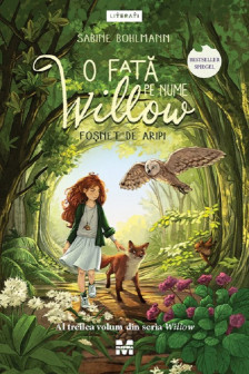 O fata pe nume Willow. Fosnet de aripi (seria Willow vol.3)