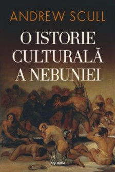 O istorie culturala a nebuniei