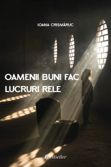 Oameni buni fac lucruri rele