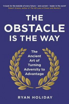 Obstacle Is The Way