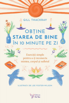 Obtine starea de bine in 10 minute pe zi