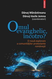 Omul evanghelic incotro?