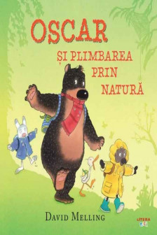 OSCAR SI PLIMBAREA PRIN NATURA.