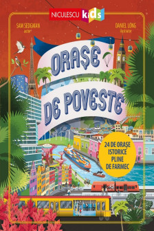 Orase de poveste. 24 de orase istorice pline de farmec