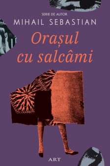 Orasul cu salcami&nbsp;
