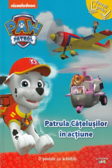 PAW PATROL. Patrula Catelusilor in actiune. O poveste cu activitati. reeditare
