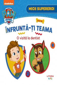 Paw Patrol. Patrula Catelusilor. Micii Supereroi. Infrunta-Ti Teama. O Vizita La Dentist